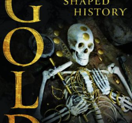 Gold: How It Shaped History – A Special Book Launch Invitation